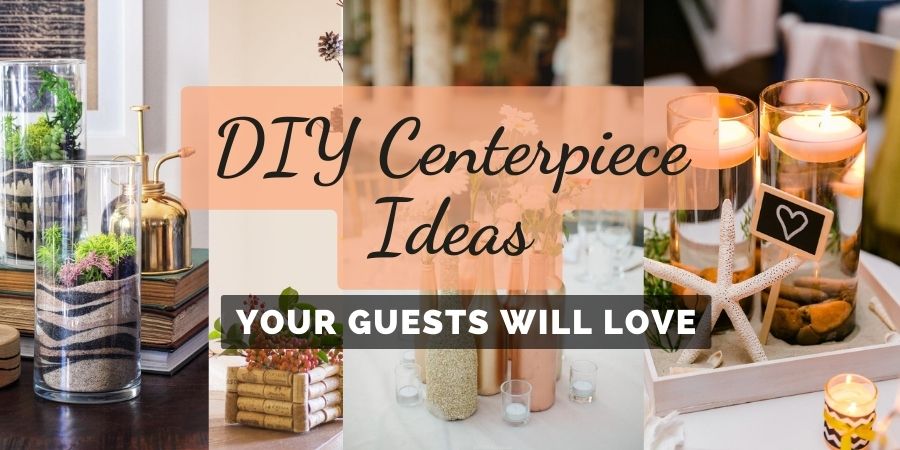 Cheap DIY Centerpiece Ideas Your Guests Will Love