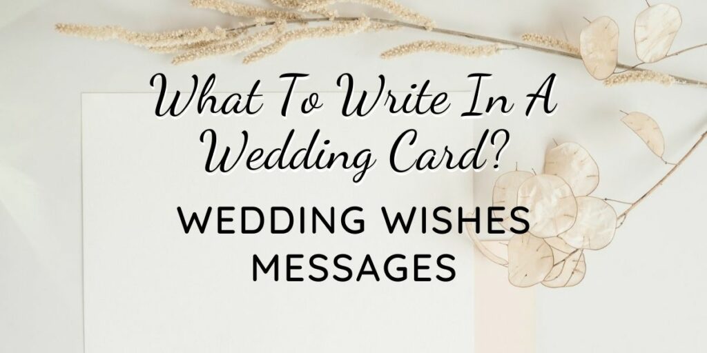 ❤️ What To Write In A Wedding Card? Wedding Wishes Messages 2022 - Emma  Loves Weddings