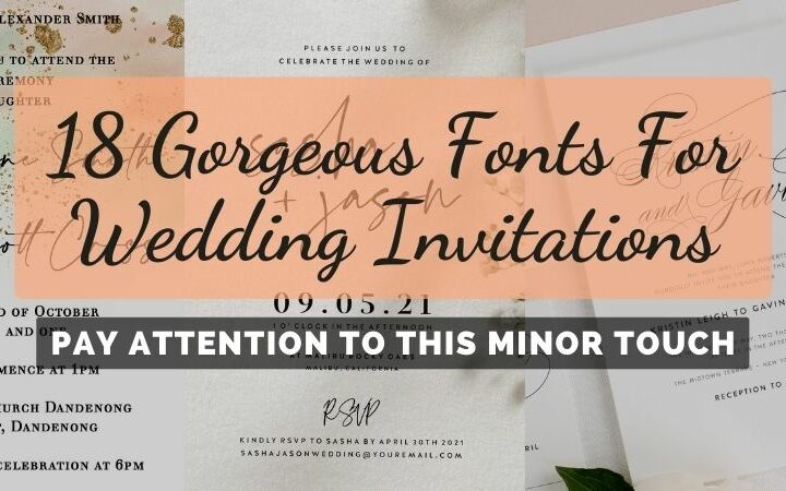 18 Gorgeous Fonts For Your Wedding Invitations