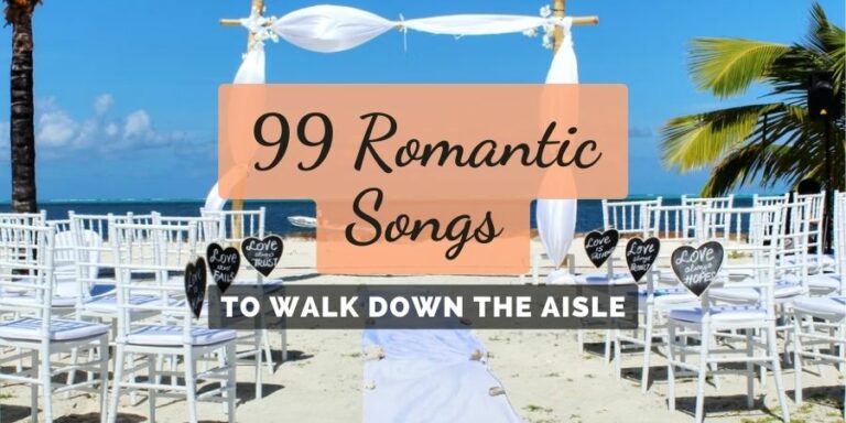 99 Romantic Songs To Walk Down The Aisle