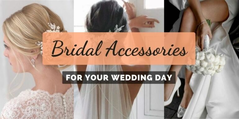 10 Important Bridal Accessories For Your Wedding Day