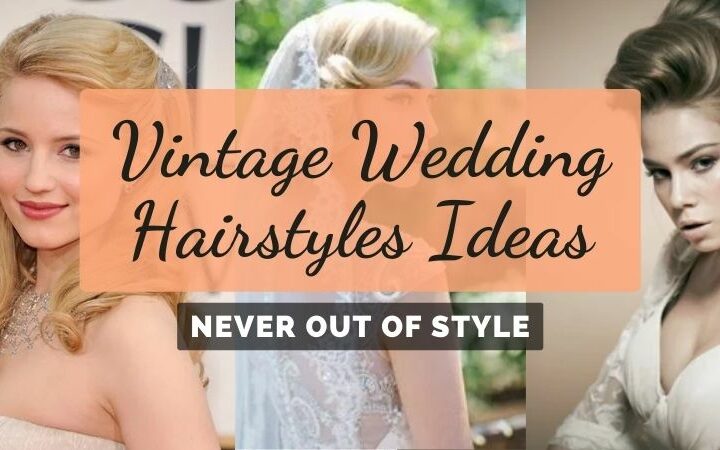 Retro & Vintage Wedding Hairstyles Ideas