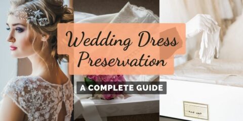A Complete Guide To Preserving Your Wedding Dress