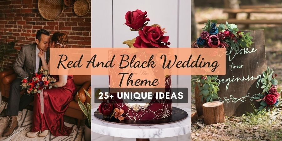 25 Unique Red And Black Wedding Theme Ideas