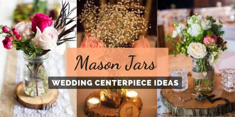 Mason Jars Wedding Centerpiece Ideas