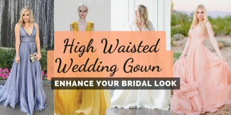 Does High Waisted Wedding Gown Improve Bridal Look