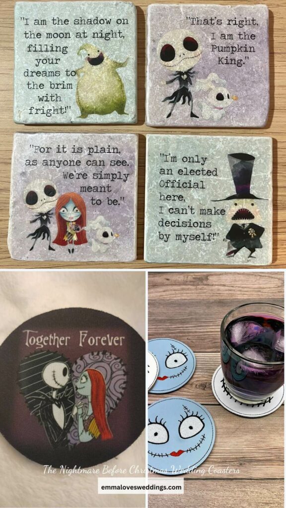 You can use wedding coasters to show your love of Tim Burtons movies especially The Nightmare Before Christmas