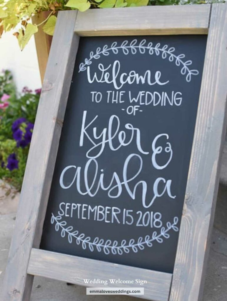 It's a good idea to make your own chalkboard wedding welcome sign.