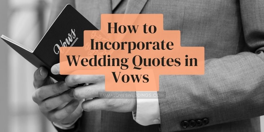 Tips to Incorporate Quotes in Wedding Vows or Speech