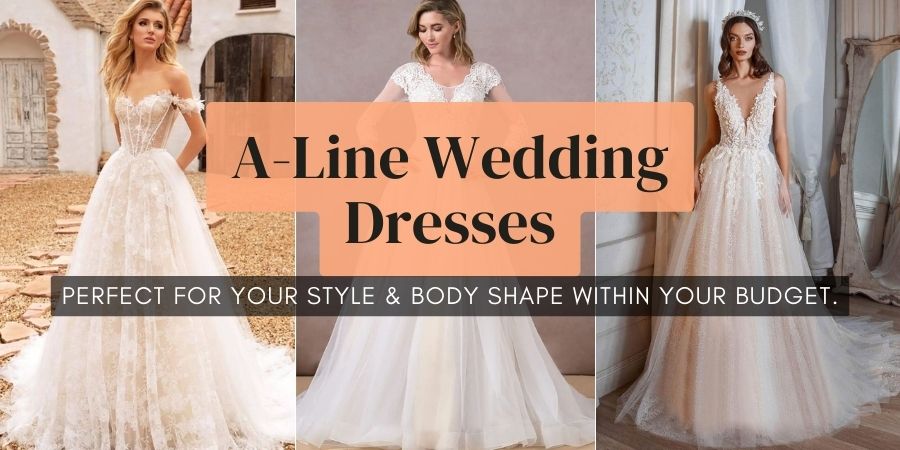 Top A Line Wedding Dresses For Every Bride