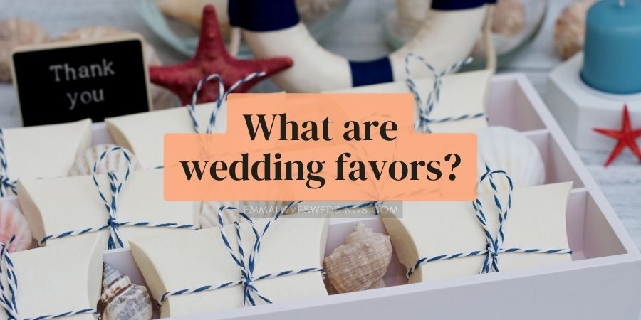 What are Wedding Favors