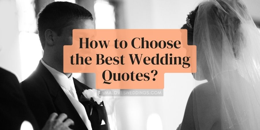 Tips for choosing and using wedding quotes on your special day