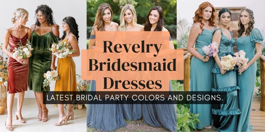 Revelry Bridesmaid Dresses Ideas to glow bridal party