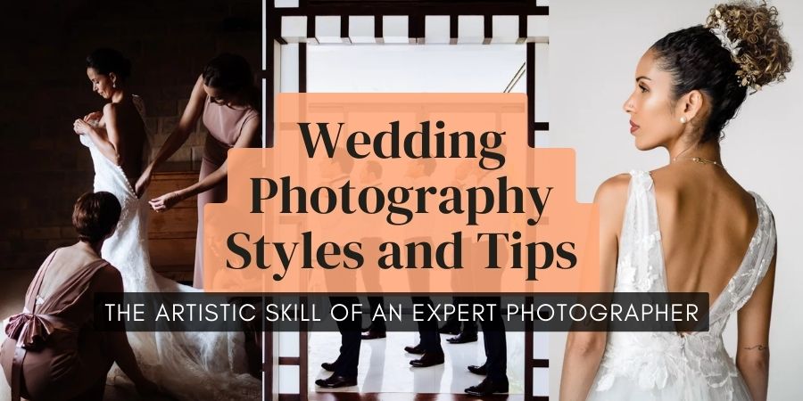 wedding photography styles and tips from expert photographer