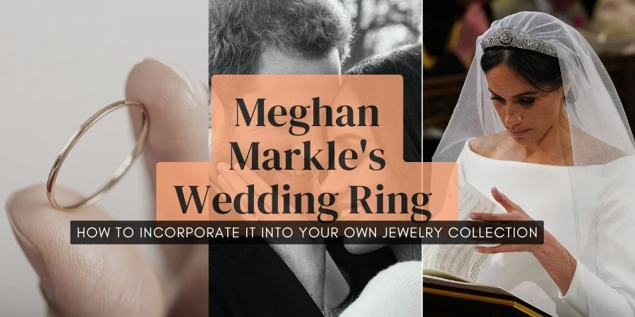 how to incorporate Meghan Markle wedding ring into your jewelery collection