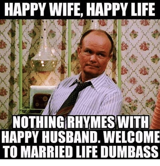 welcome to married life meme