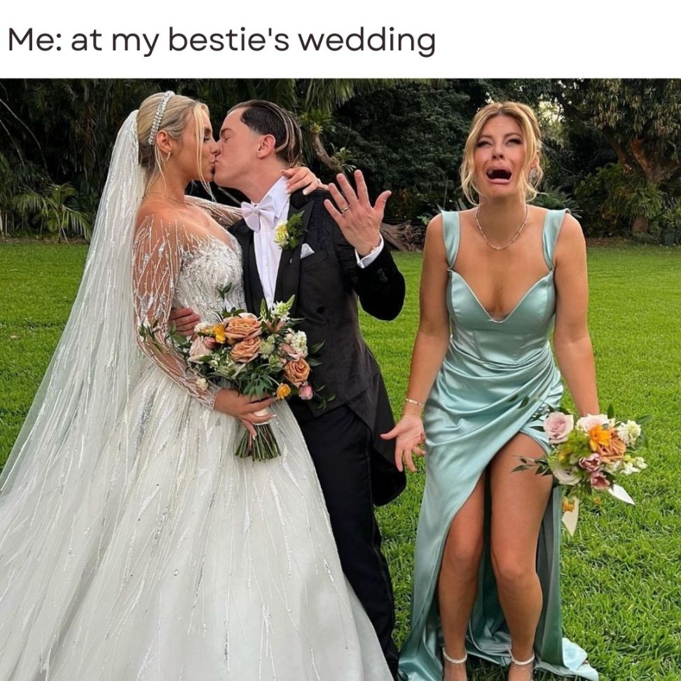 when your bestie got married