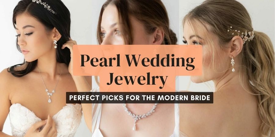 Exquisite Pearl Wedding Jewelry Picks for the Modern Bride